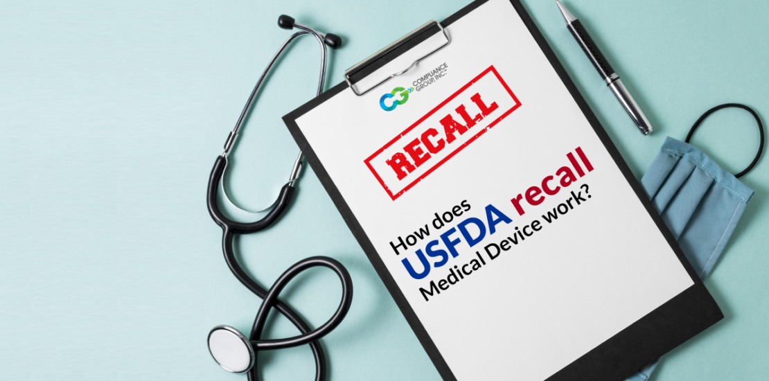 Medical Device Recall | How Does US FDA Recall Medical Device Works?